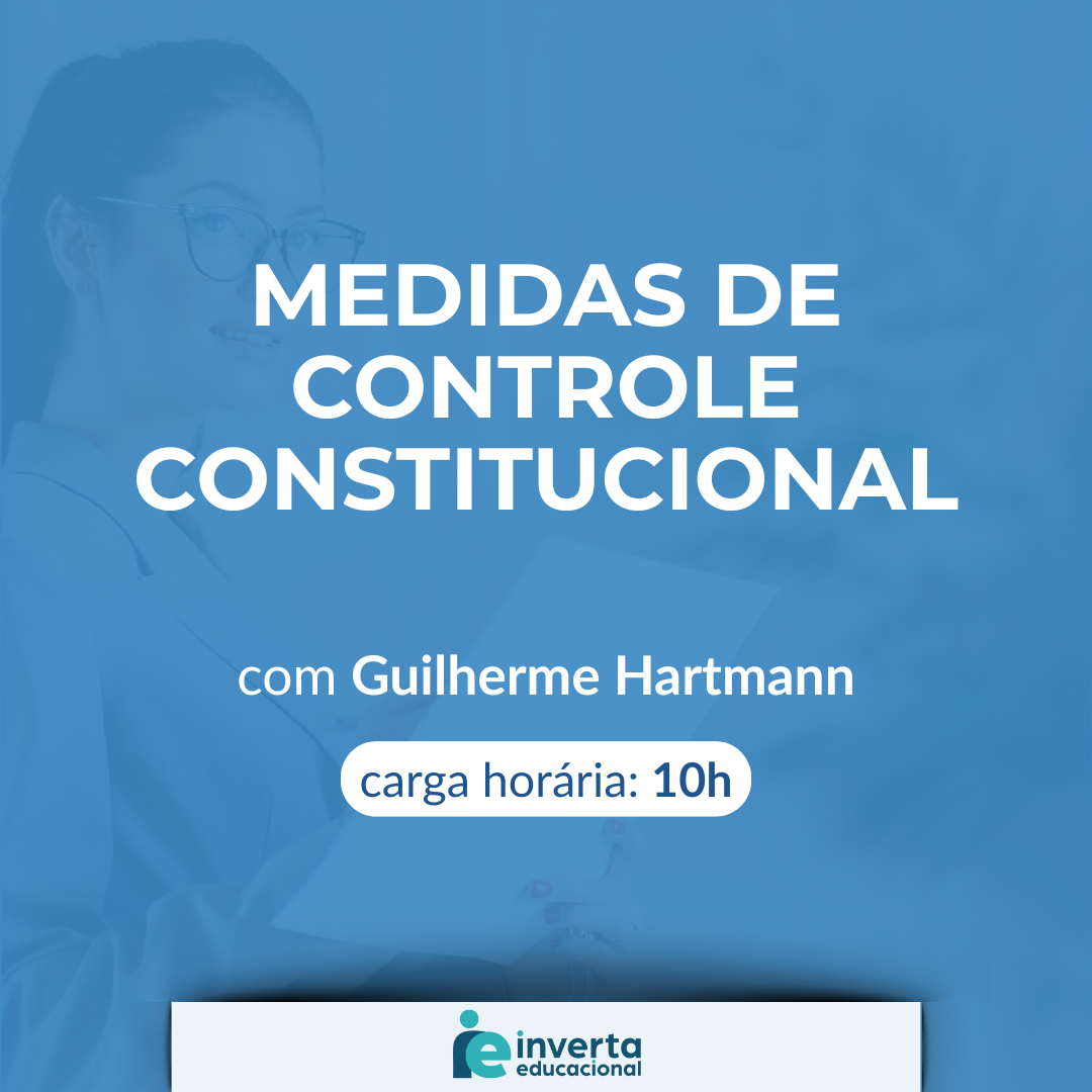 MEDIDAS DE CONTROLE CONSTITUCIONAL